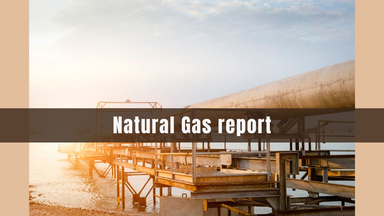 Natural Gas report 5paisa